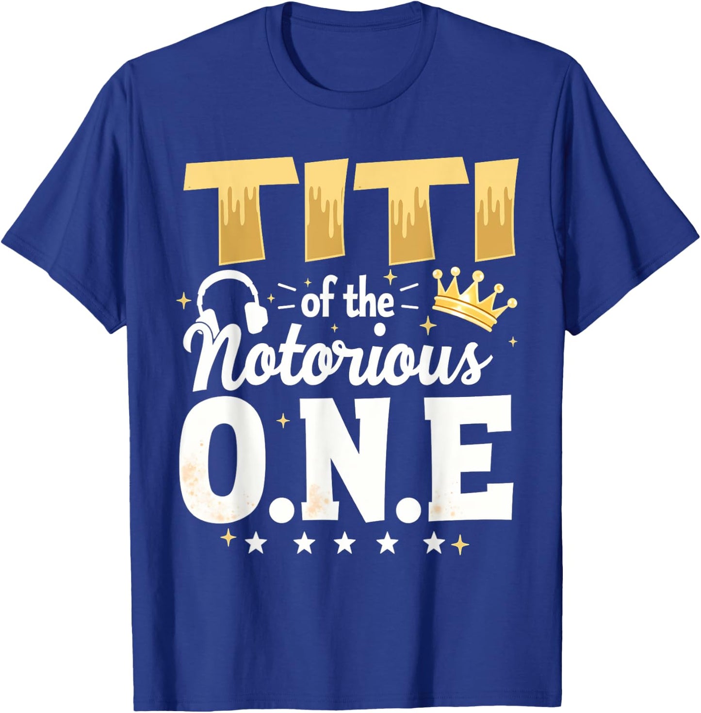 Crown 1st Birthday Aunt Titi Of Notorious One T-Shirt - T-Shirt | Royal