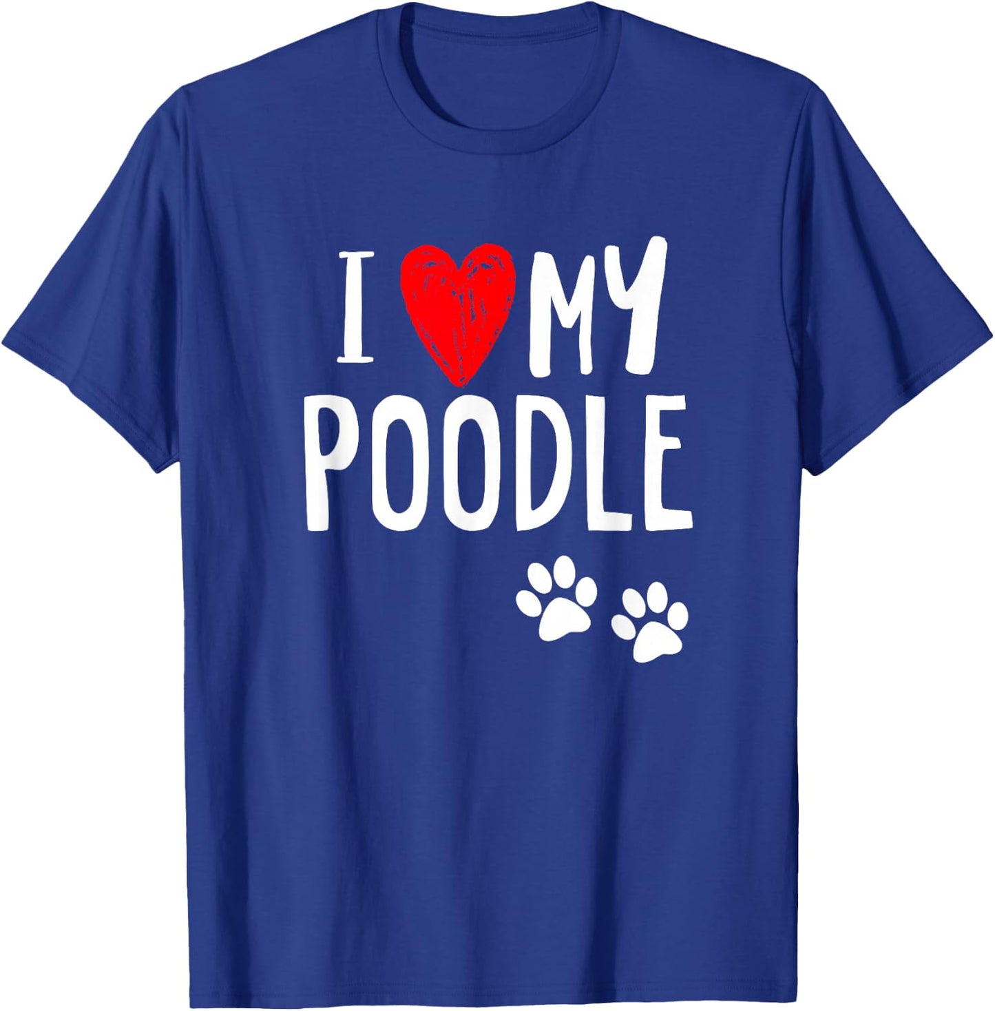 I Love My Poodle Heart Paw Dog Owner T Shirt T-Shirt - T-Shirt | Royal