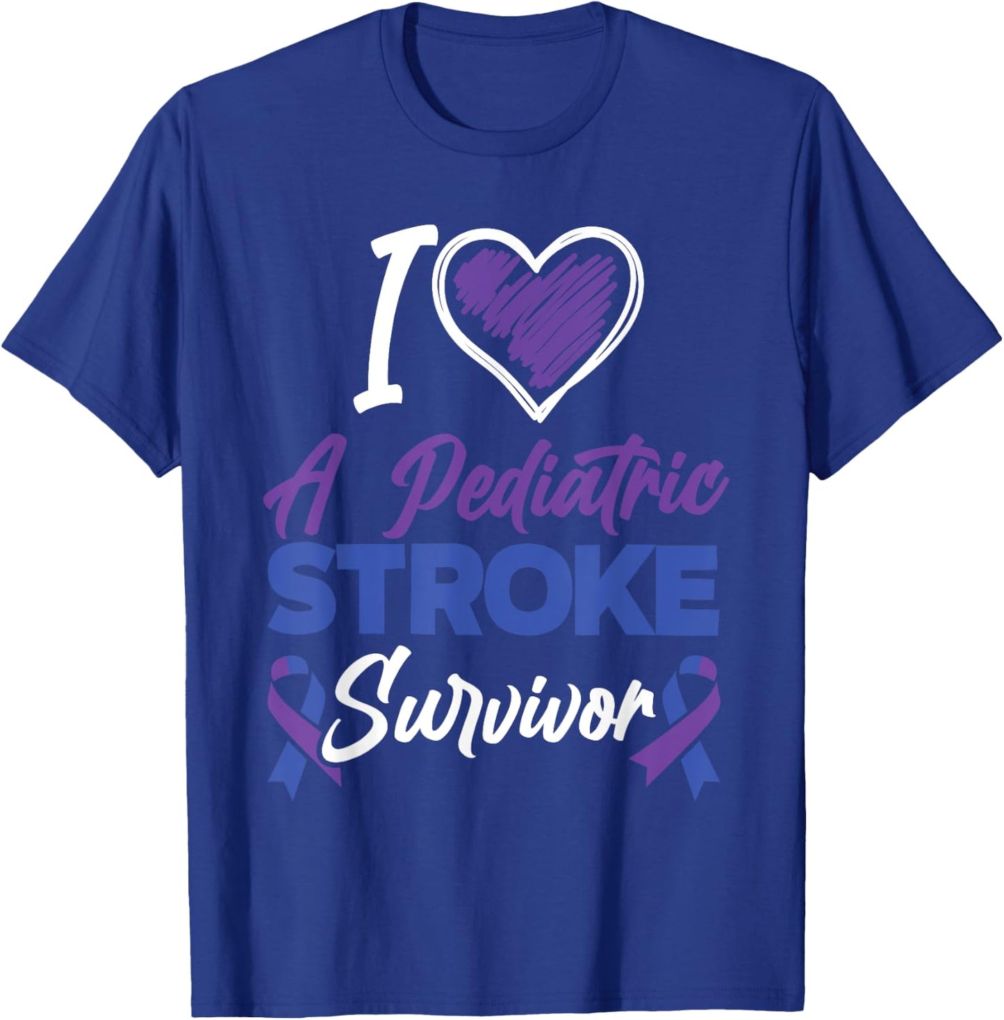 I Love Pediatric Stroke Survivor Pediatric Stroke Awareness T-Shirt - T-Shirt | Royal