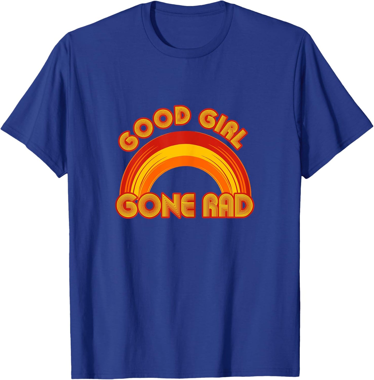 Good Girl Gone Rad | Awesome and Cool Girls T-Shirt - T-Shirt | Royal
