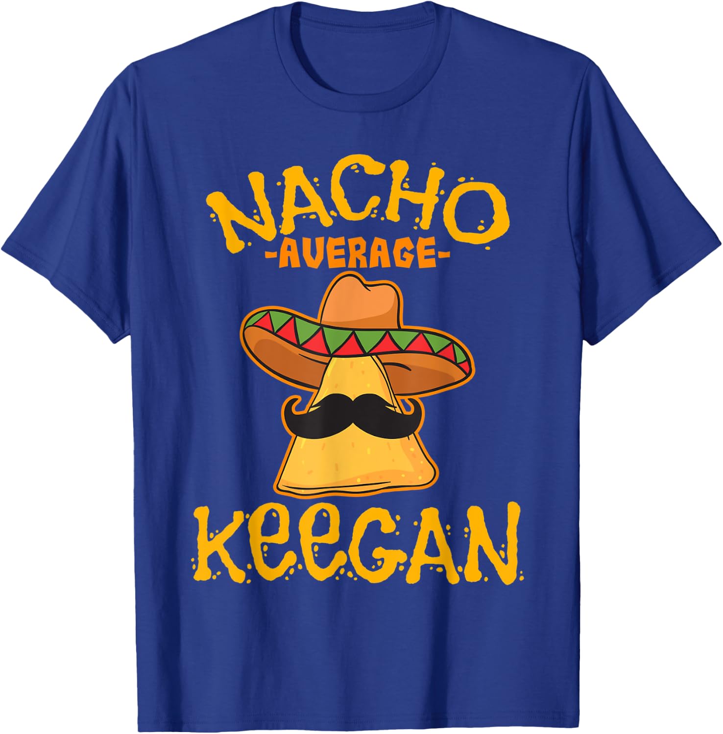 Nacho Average Keegan Personalized Name Funny Taco T-Shirt - T-Shirt | Royal