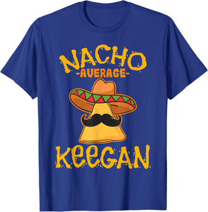 Nacho Average Keegan Personalized Name Funny Taco T-Shirt - T-Shirt | Royal