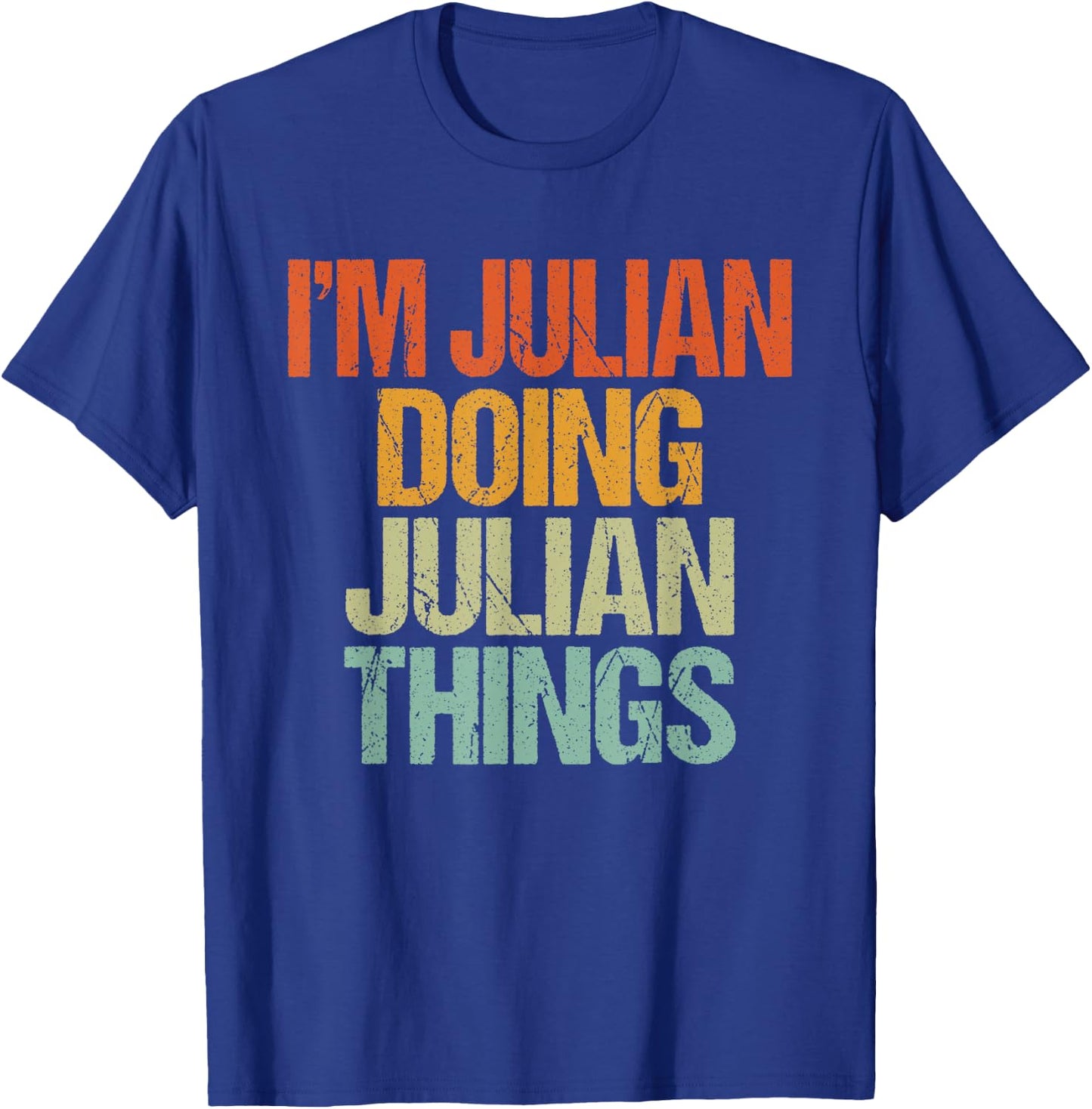 I'm JULIAN Doing JULIAN Things Shirt Funny Vintage Birthday T-Shirt - T-Shirt | Royal