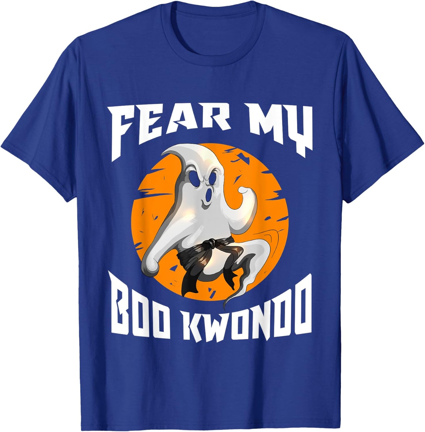 Fear My Boo Kwondo Creepy Spirit Halloween Kung Fu Karate T-Shirt - T-Shirt | Royal