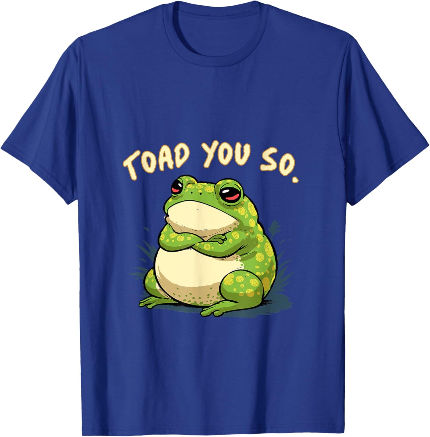 Frog Shirt Toad You So Funny Toad Meme T-Shirt - T-Shirt | Royal