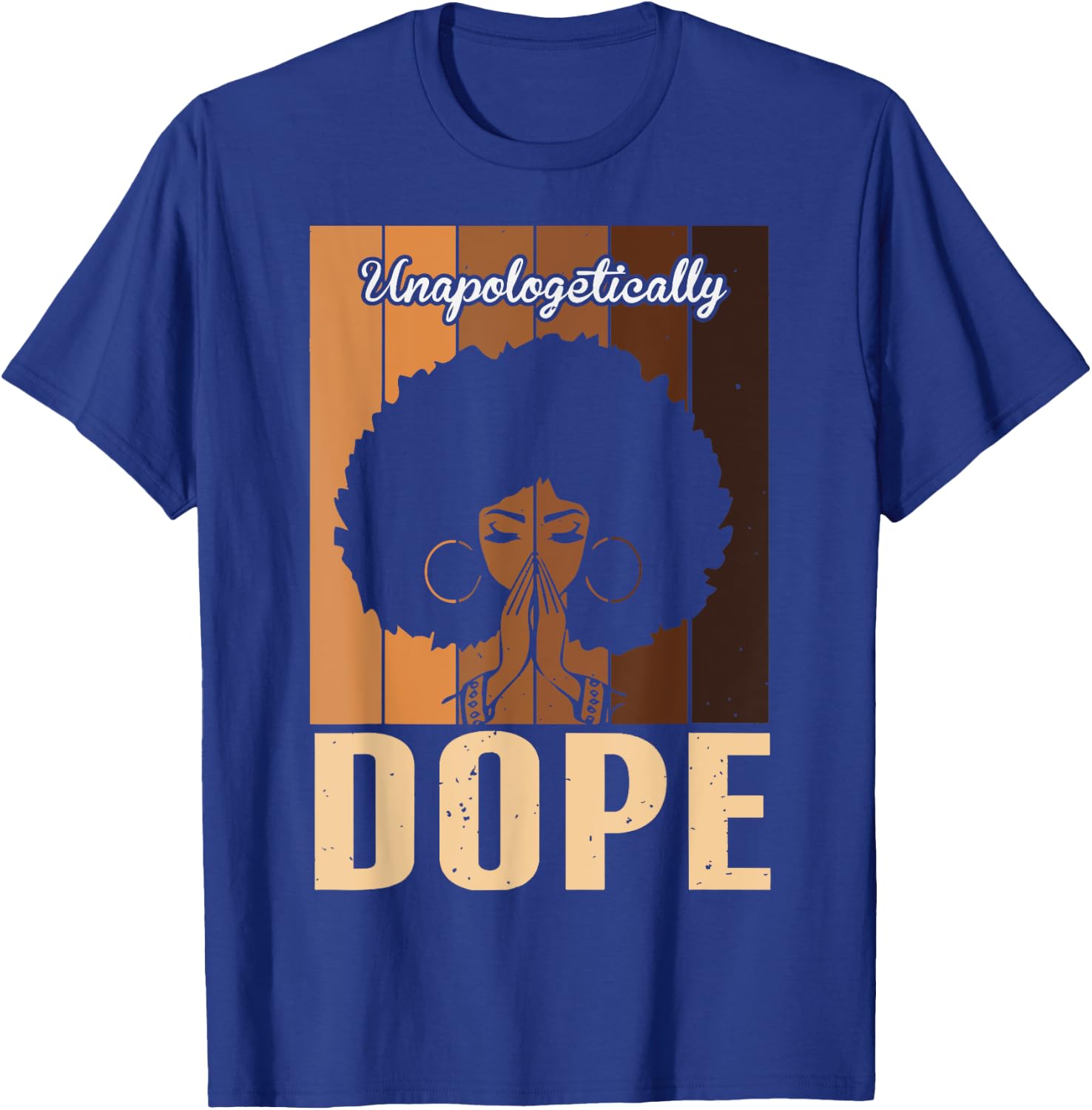Vintage Unapologetically Dope Black Afro Women Praying Queen T-Shirt - T-Shirt | Royal
