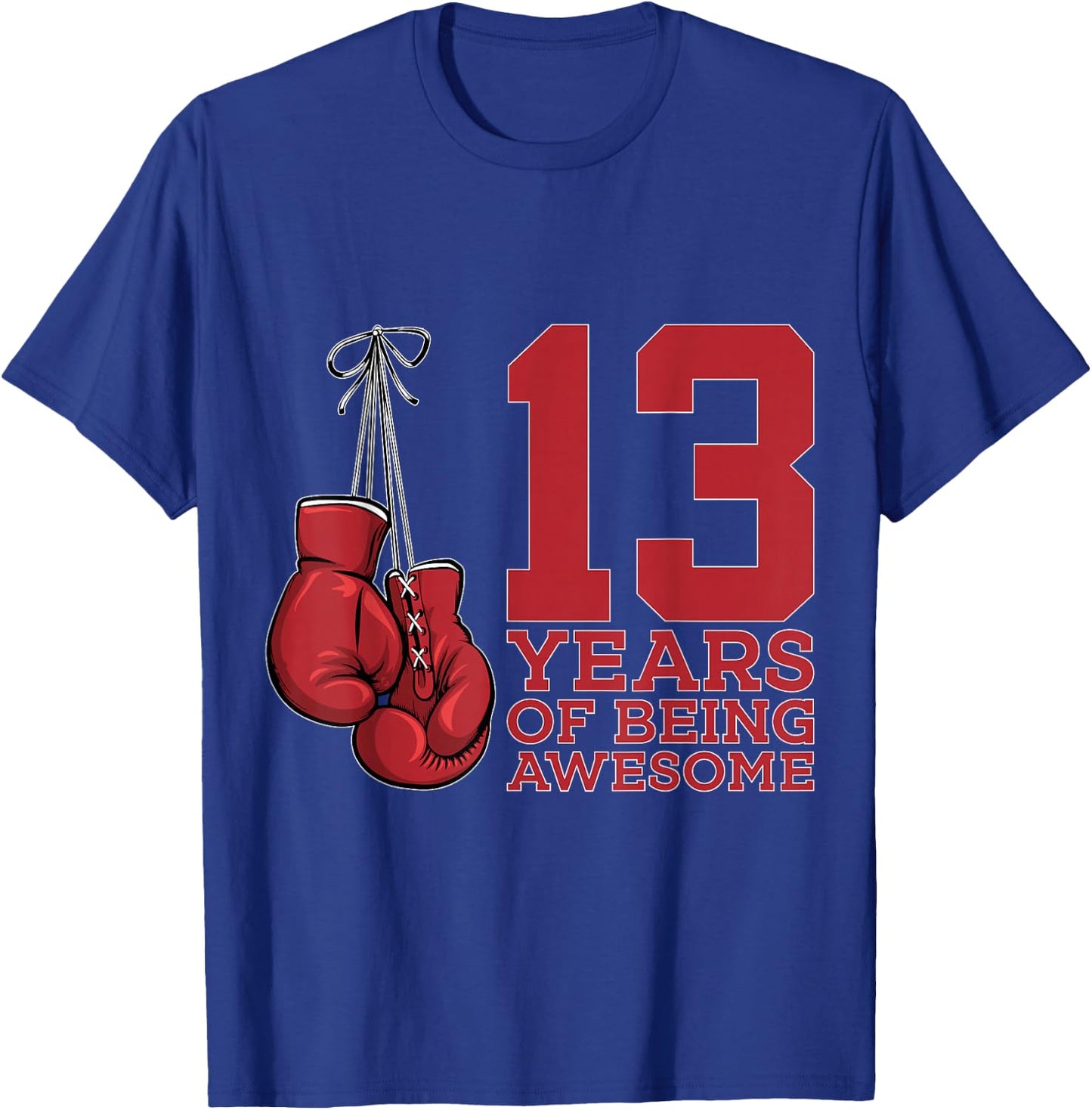 13 Years of Being Awesome Boxer 13th Birthday Boxing T-Shirt - T-Shirt | Royal