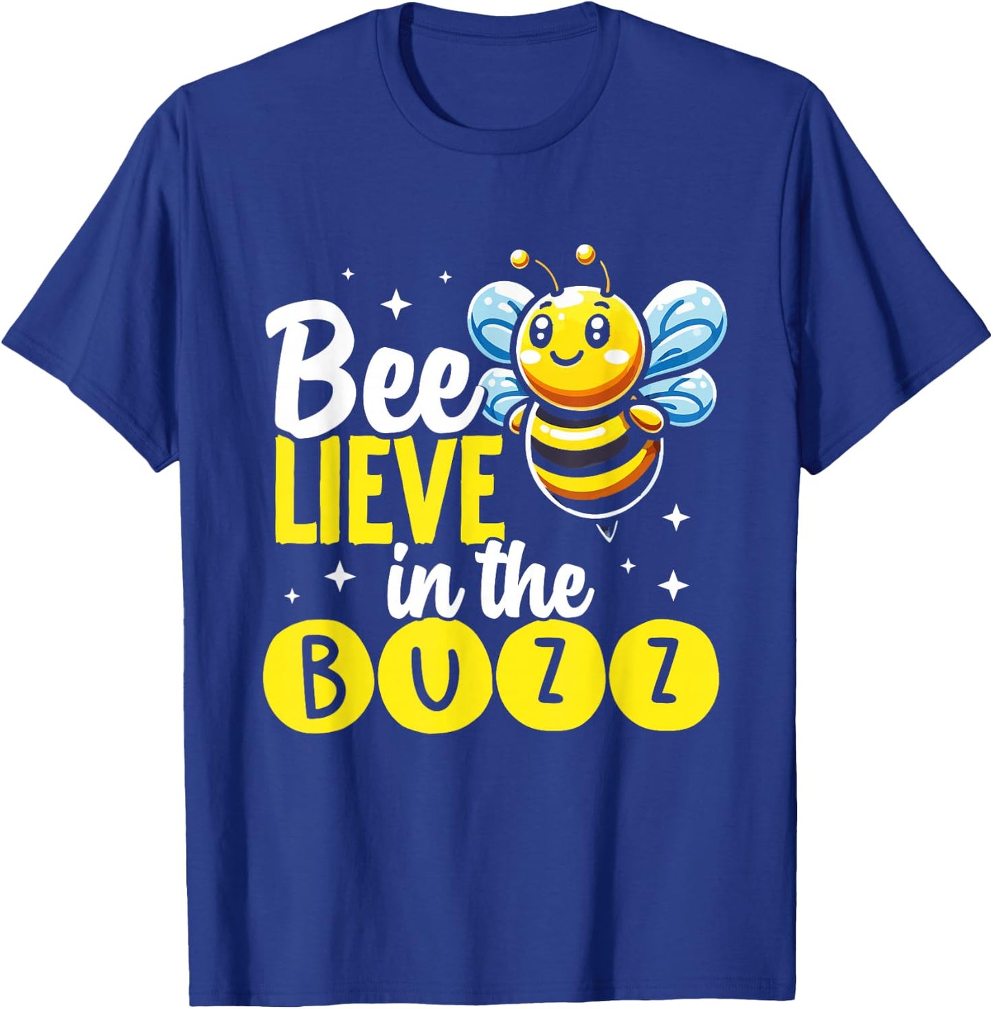 Bee Funny Bee-lieve In The Buzz Beekeeper Design Bees T-Shirt - T-Shirt | Royal