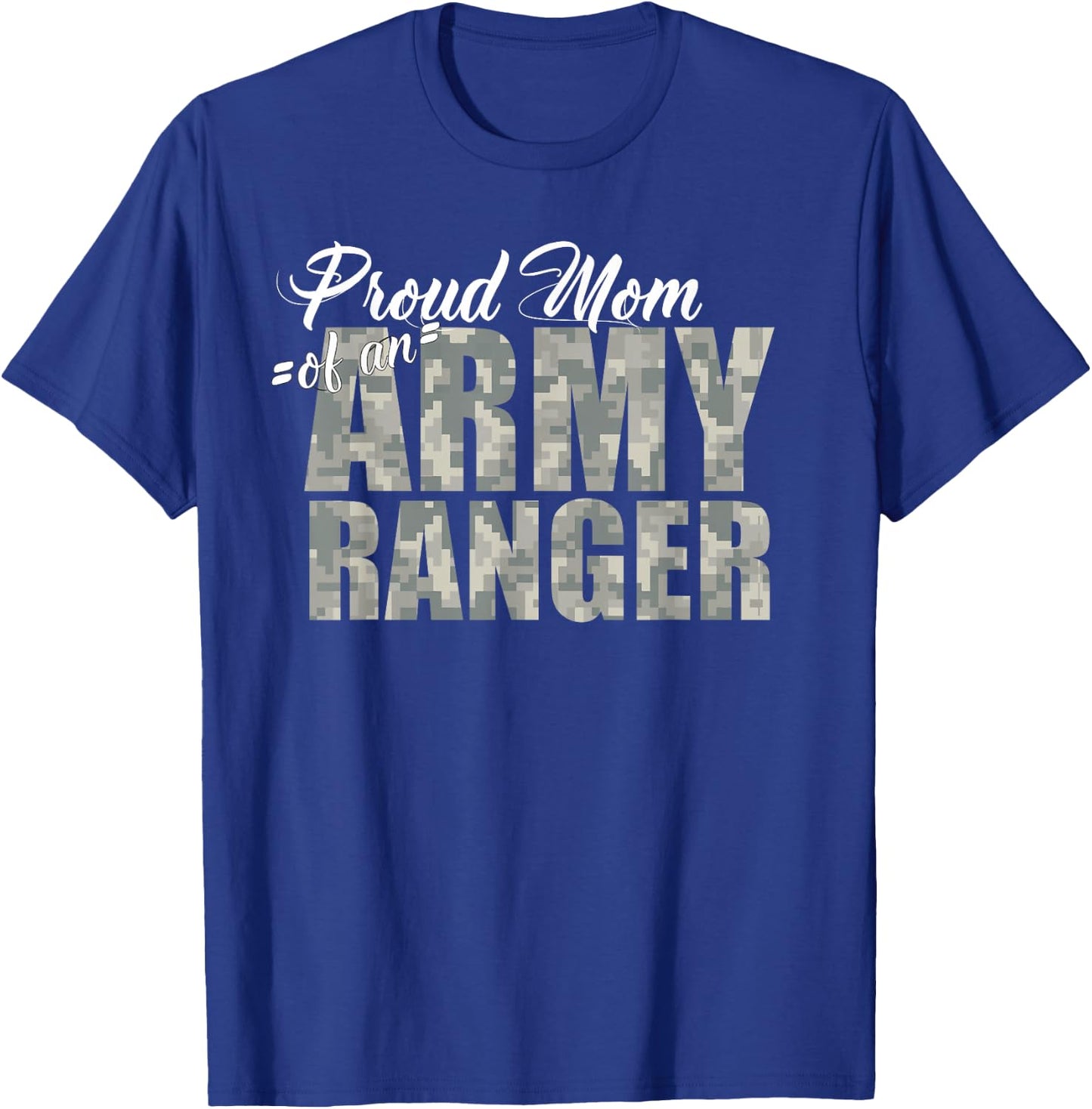 Proud Mom of an Army Ranger T-Shirt - T-Shirt | Royal