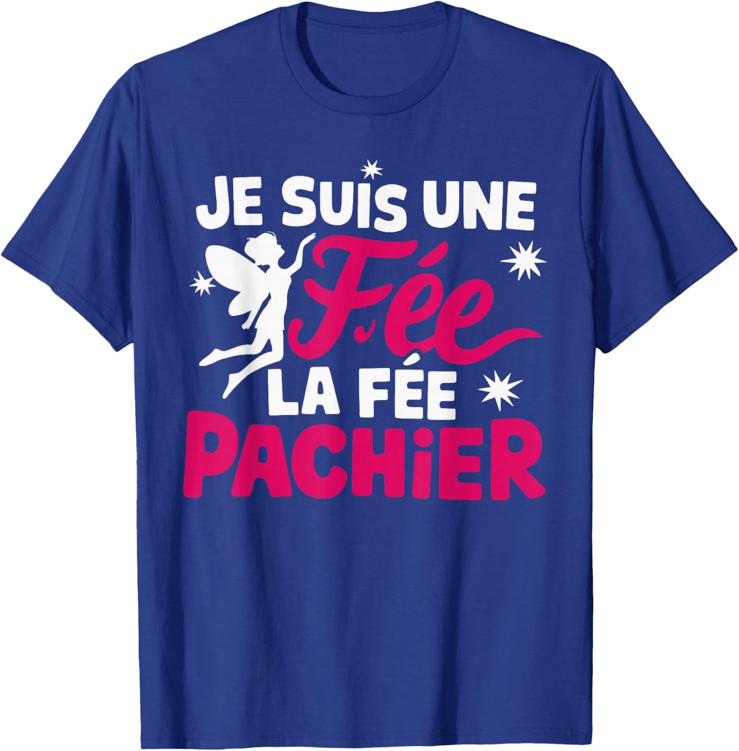 Je Suis Une Fee La Fee Pachier Woman Man Je suis une fée , Black, S T-Shirt - T-Shirt | Royal