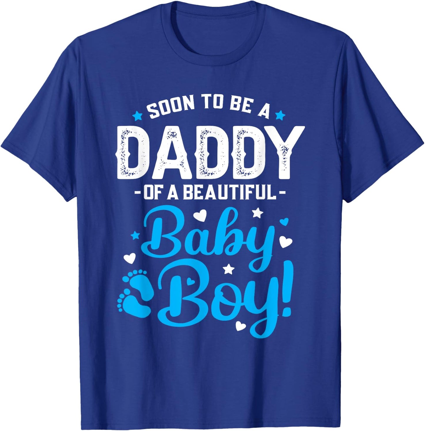 Soon To Be A Daddy Of A Baby Boy New Dad Expecting Father T-Shirt - T-Shirt | Royal