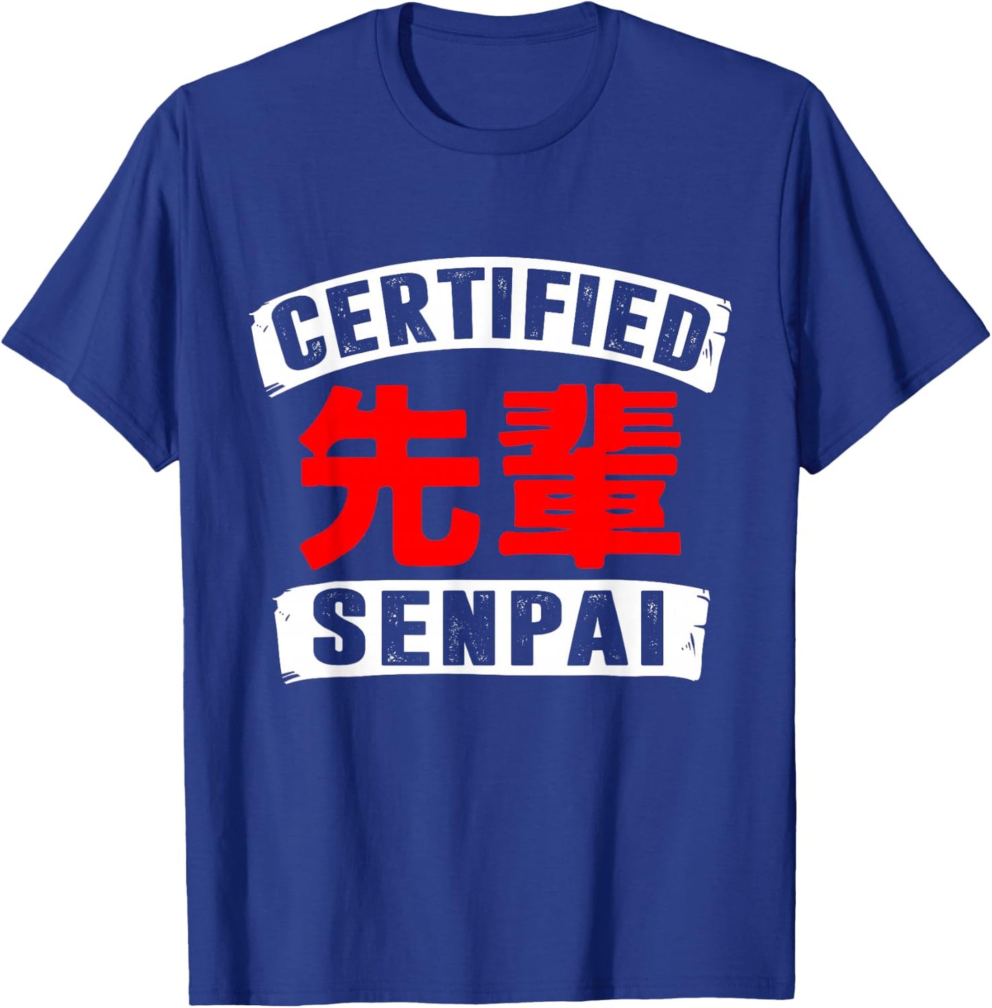 Certified Senpai Funny Anime Lover Shirt T-Shirt - T-Shirt | Royal