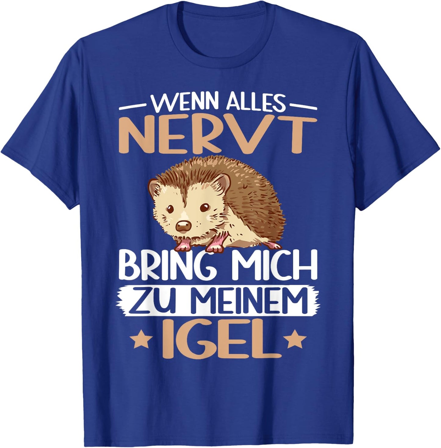 with German Text "Wenn alles nervt bring mich zu mein Hedgehog Hedgehog Lover", black, s T-Shirt - T-Shirt | Royal