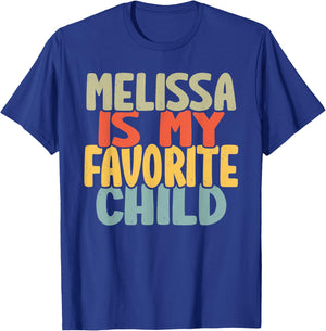 Melissa Is My Favorite Child Funny Shirt From Melissa T-Shirt - T-Shirt | Royal
