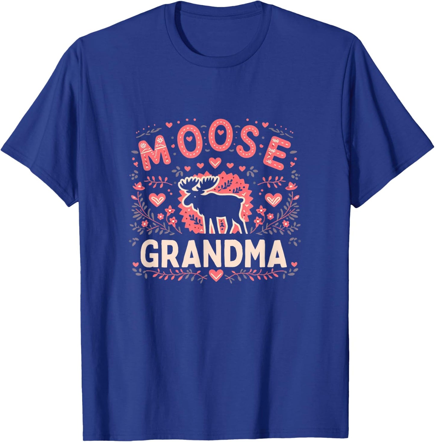 Moose Grandma Shirt Moose Lover Mooses T-Shirt - T-Shirt | Royal