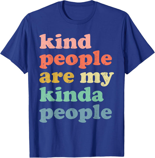 Retro Kind People Are My Kinda People Anti Bullying Kindness T-Shirt - T-Shirt | Royal