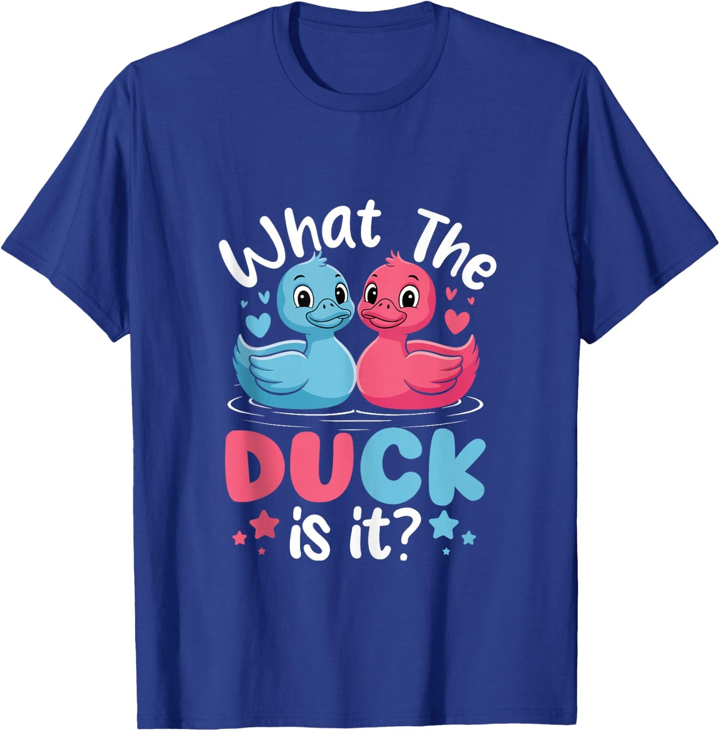 What The Ducks is it Baby Gender Reveal Party Baby Shower T-Shirt - T-Shirt | Royal