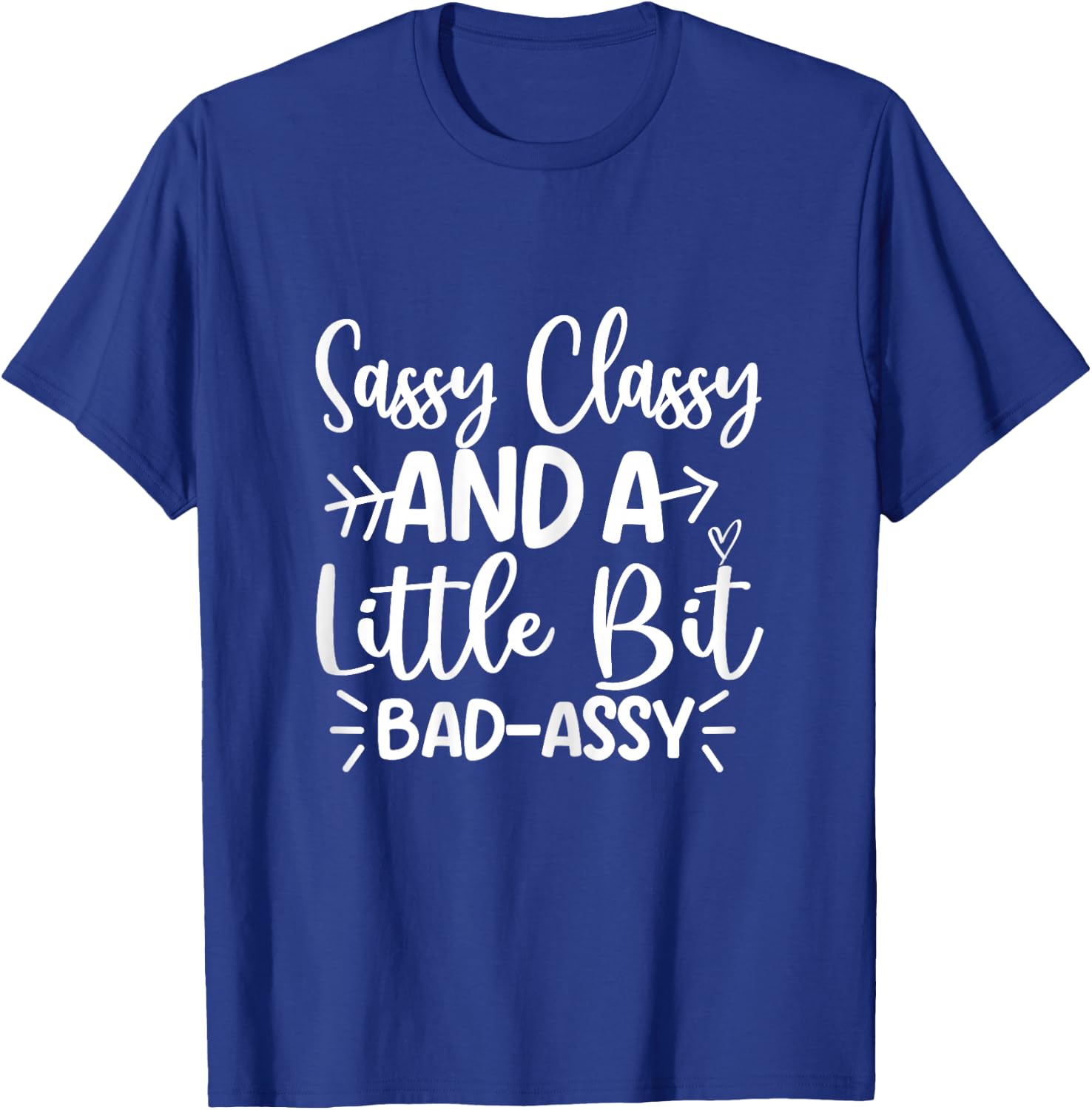 Sassy Classy And A Little Bit Bad Assy Famer's Wife T-Shirt - T-Shirt | Royal