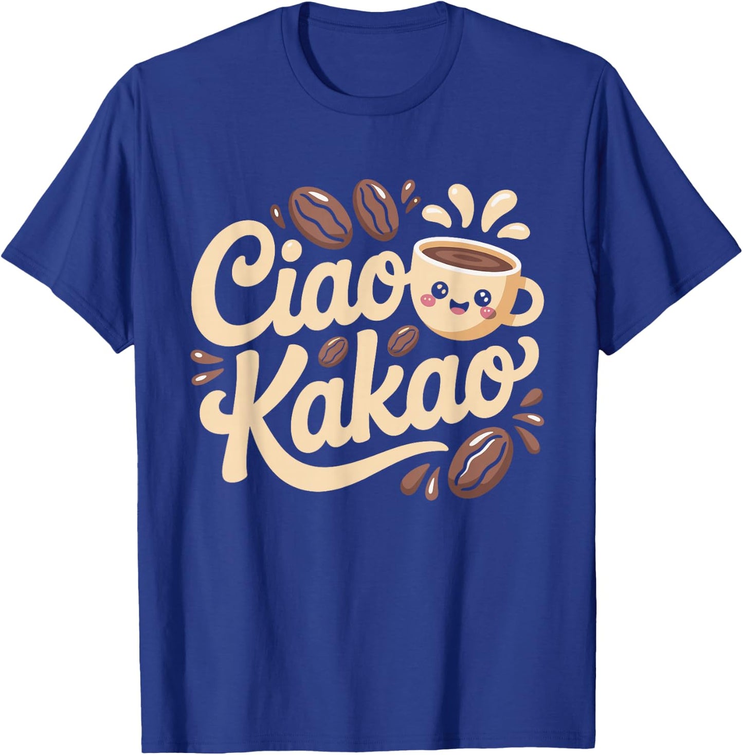 Ciao Kakao Heiße Schokolade Hot Chocolate Tschüss Ciao Kakao T-Shirt - T-Shirt | Royal