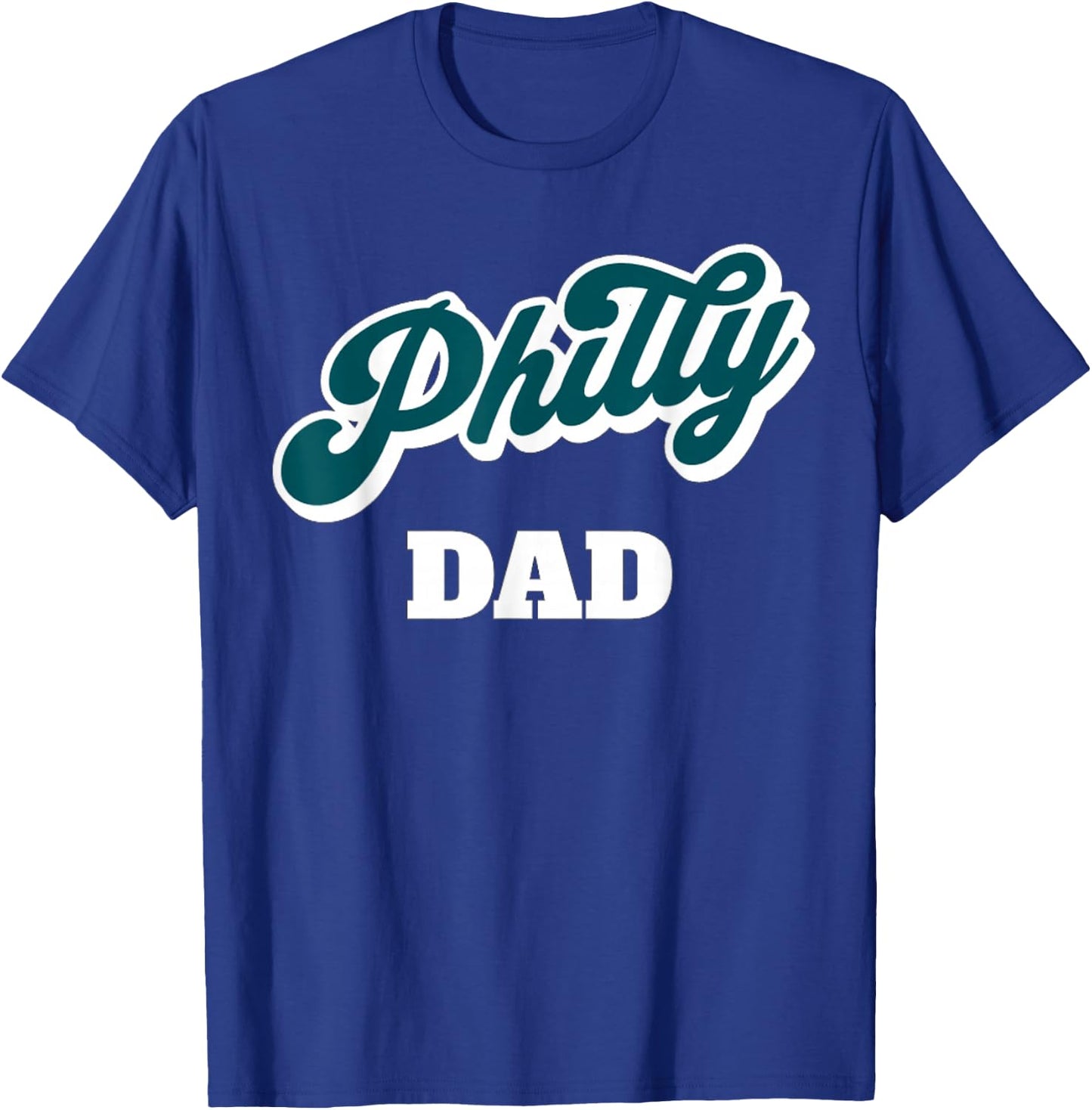 Philadelphia Philly Dad Fathers Day Birthday T-Shirt - T-Shirt | Royal