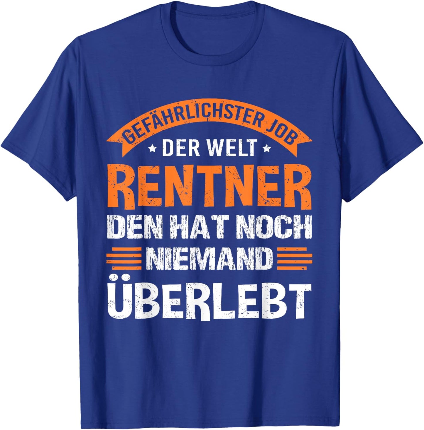 Gefährlichster Job Rentner den hat noch niemand überlebt T-Shirt - T-Shirt | Royal