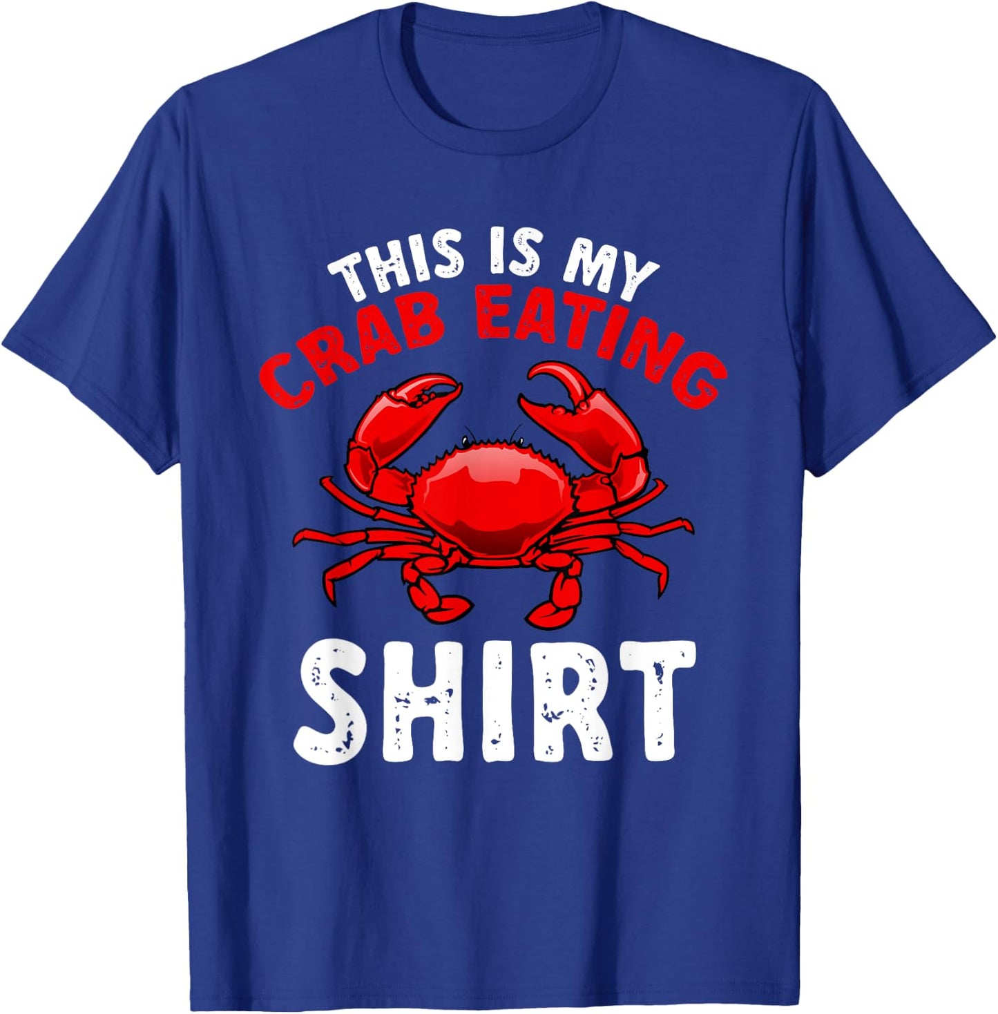 Crab Seafood lobster - This is my crab eating shirt T-Shirt - T-Shirt | Royal
