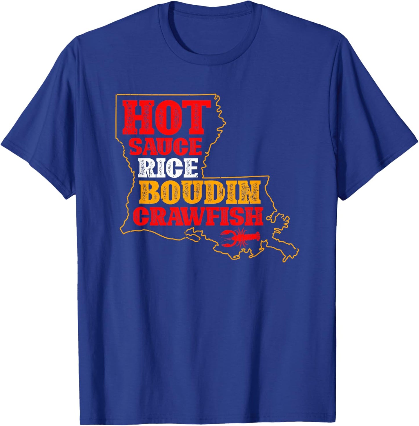 Hot Sauce Rice Boudin Crawfish Boil Louisiana Cajun T-Shirt - T-Shirt | Royal