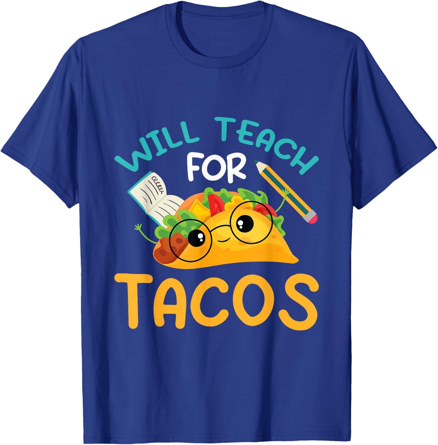 Teach inspire love teacher will teach for tacos Men Women T-Shirt - T-Shirt | Royal