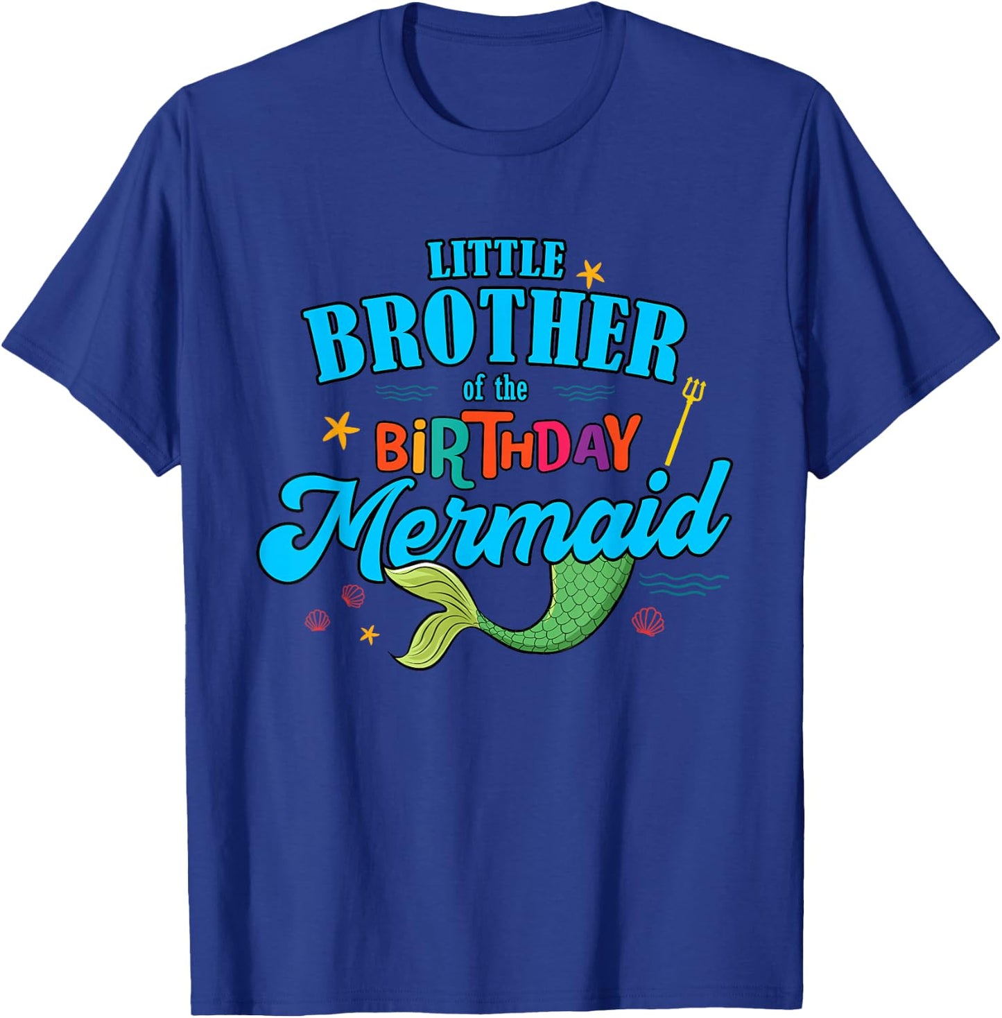 Little Brother of the Birthday Mermaid Family Matching T-Shirt - T-Shirt | Royal