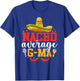 Nacho Average G-ma Funny Mexican Grandma Cinco De Mayo T-Shirt - T-Shirt | Royal