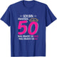 Women's 50th Birthday Woman Lady Finally 50 Crisp 50 T-Shirt - T-Shirt | Royal