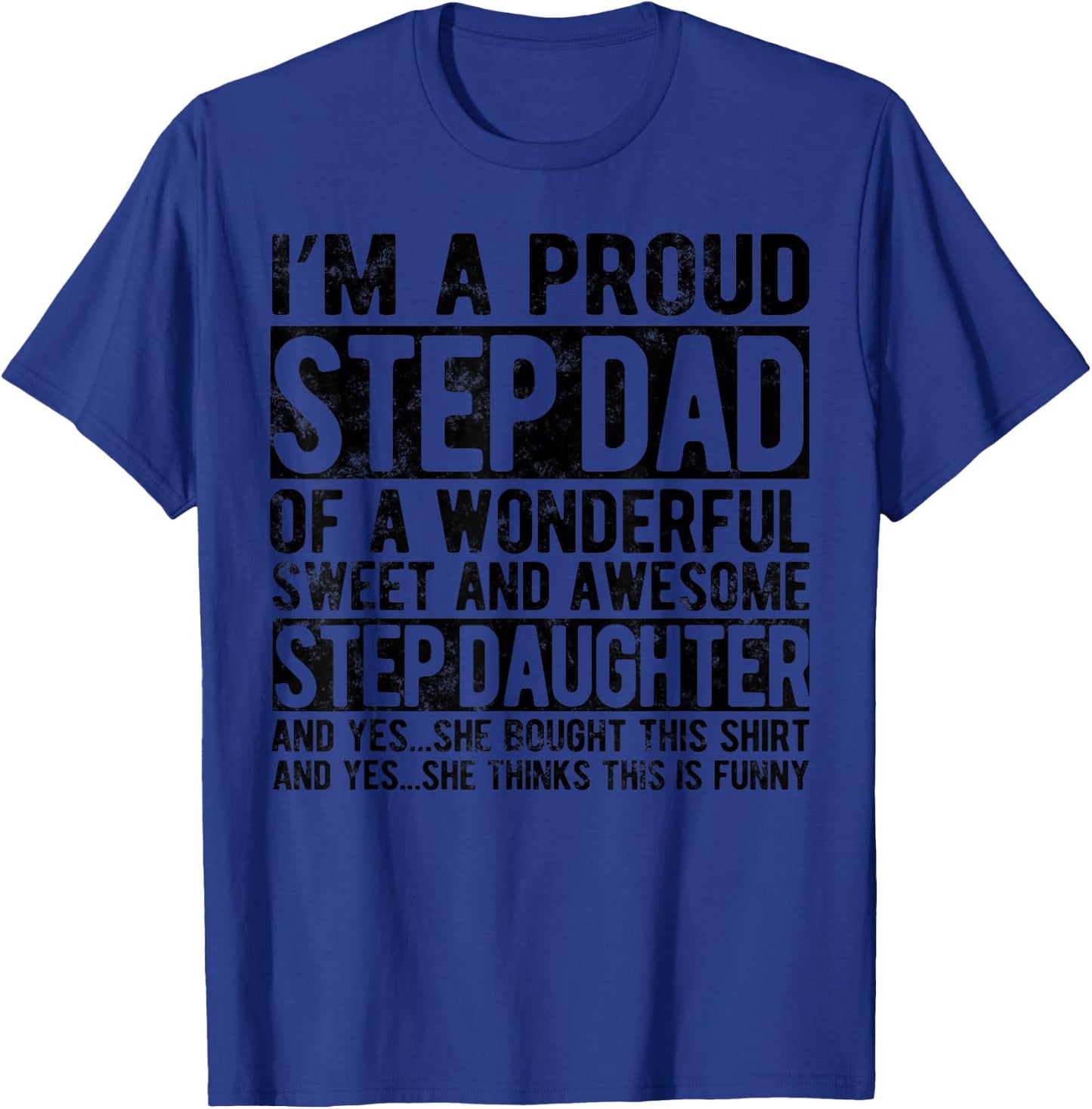 Step Dad Fathers Day Dad For Step Daughter Stepdad gifts T-Shirt - T-Shirt | Royal