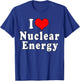 I Love Nuclear Energy Physics School T-Shirt - T-Shirt | Royal