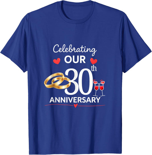Celebrating Our 30 Year of Marriage 30th Wedding Anniversary T-Shirt - T-Shirt | Royal