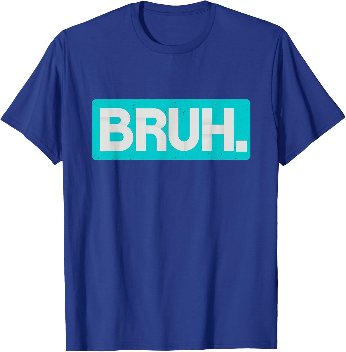 Light Teal Aqua Bruh Light Aqua Teal Color Graphic T-Shirt - T-Shirt | Royal