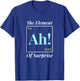Ah The Element Of Surprise - Nerd Periodic Table T-Shirt - T-Shirt | Royal