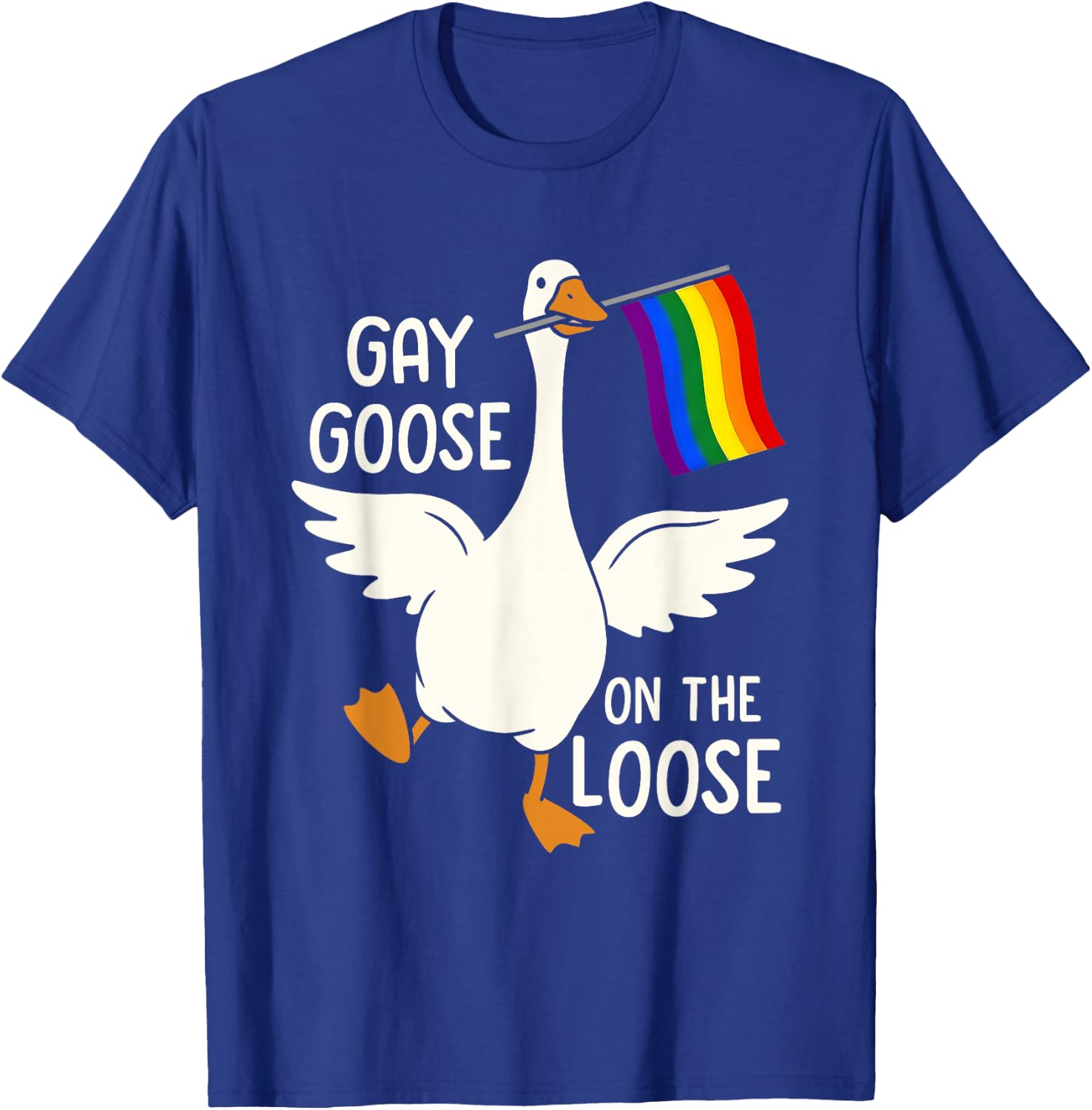 Gay Goose On-The-Loose Funny LGBT Pride Month Rainbow Flag T-Shirt - T-Shirt | Royal