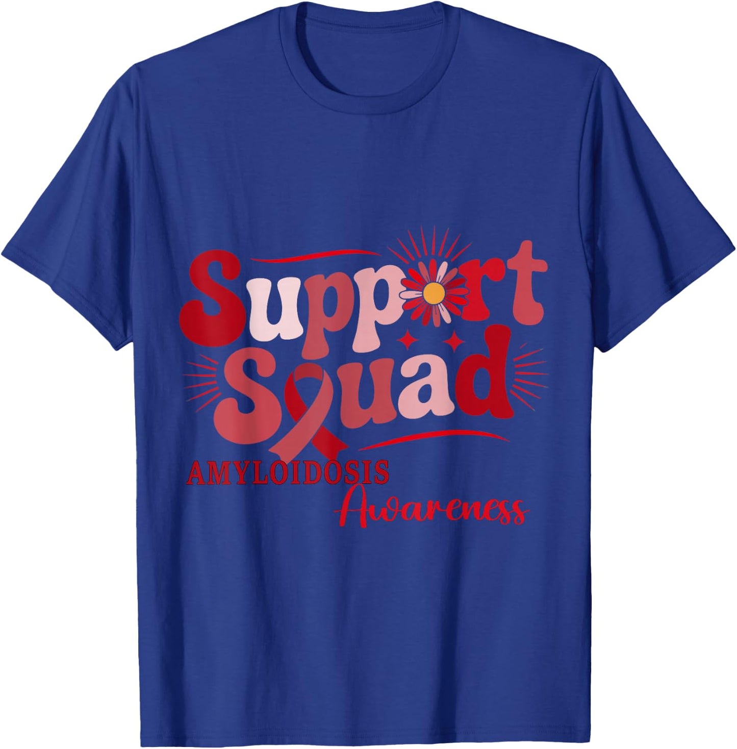 Amyloidosis Awareness Support Squad T-Shirt - T-Shirt | Royal