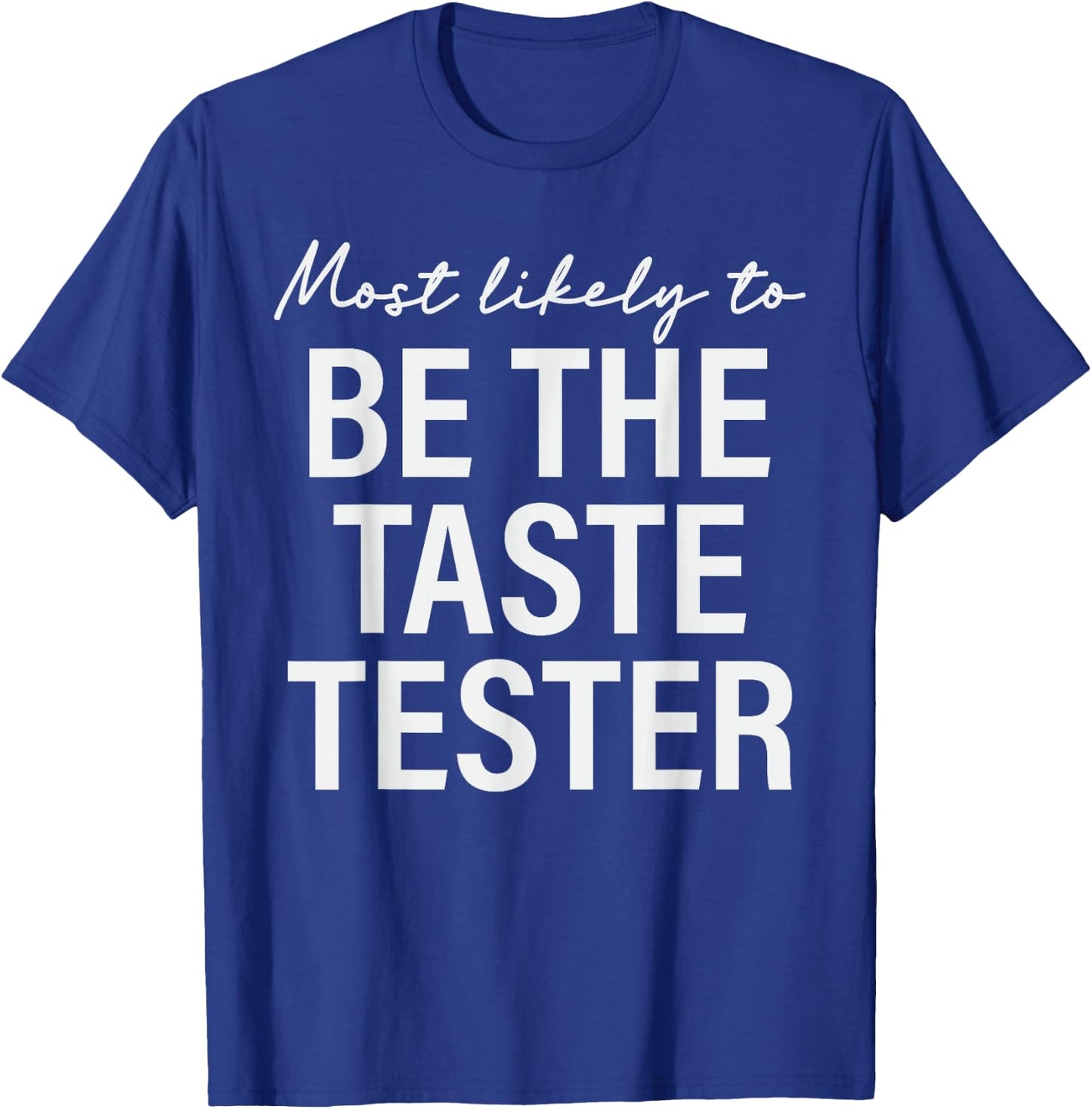 Most Likely to Be the Taste Tester Thanksgiving Matching T-Shirt - T-Shirt | Royal