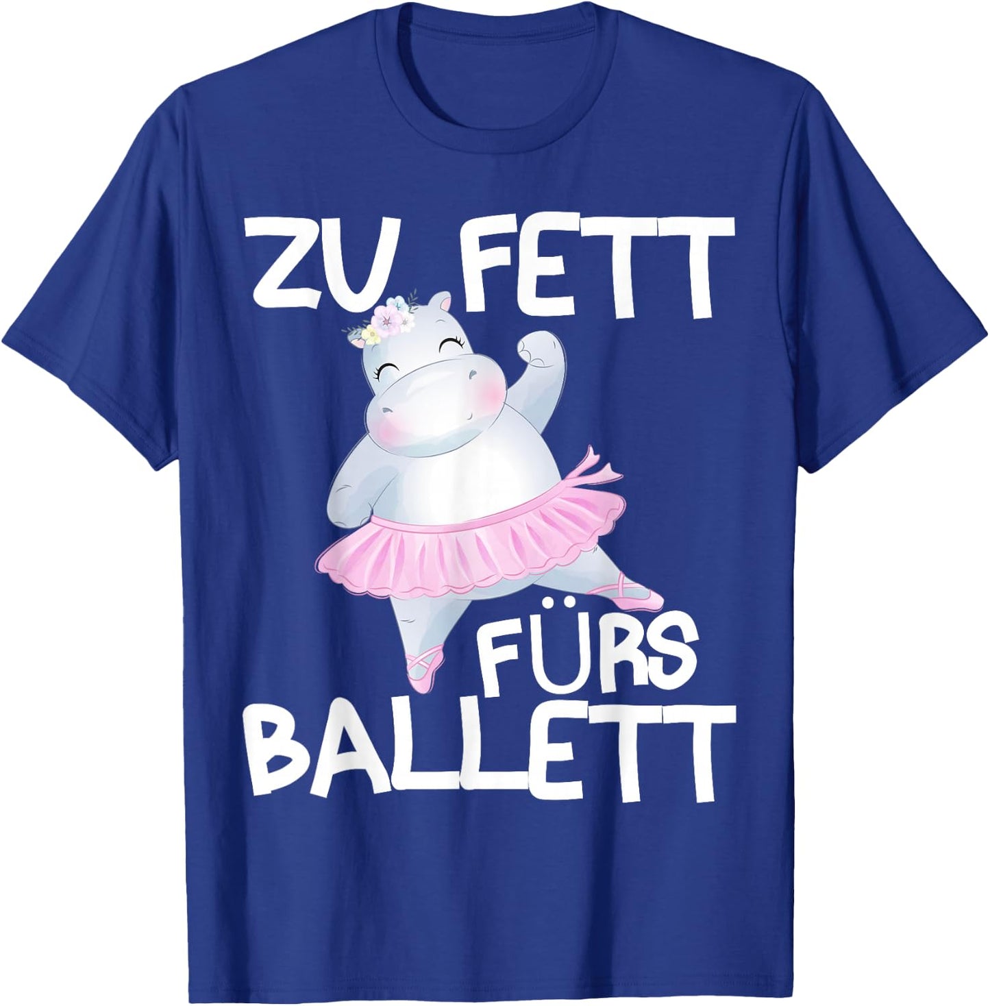 Zu fett fürs Ballett T-Shirt - T-Shirt | Royal