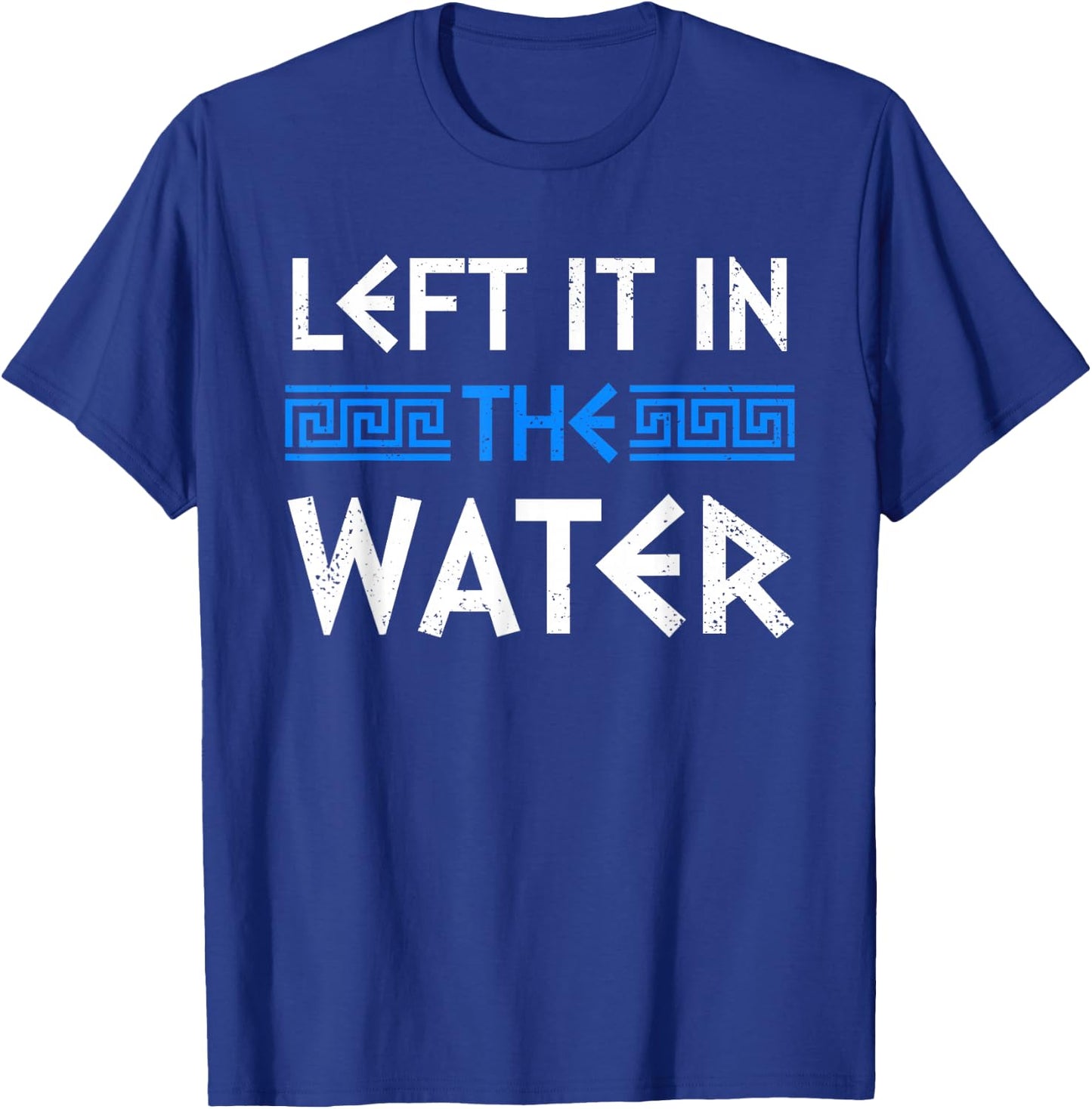 Greek Orthodox Baptism Left It In The Water Greek Baptism T-Shirt - T-Shirt | Royal