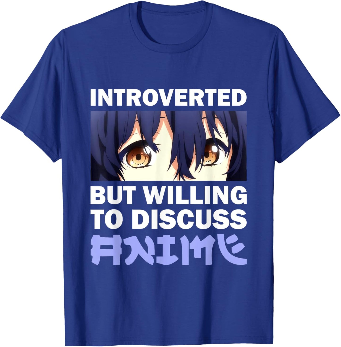 Funny Anime Introverted But Willing To Discuss Anime Manga T-Shirt - T-Shirt | Royal