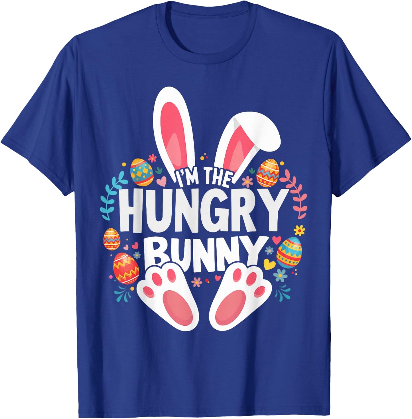 I'm The Hungry Bunny Matching Easter Family T-Shirt - T-Shirt | Royal