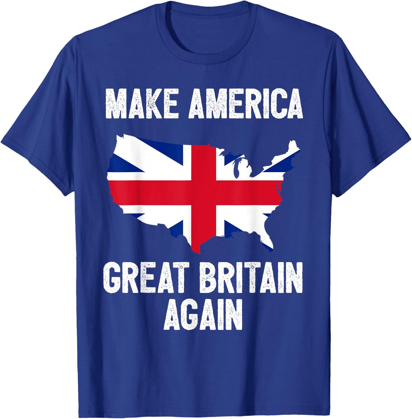 Make America Great Britain Again Shirt Funny Political Gift T-Shirt - T-Shirt | Royal