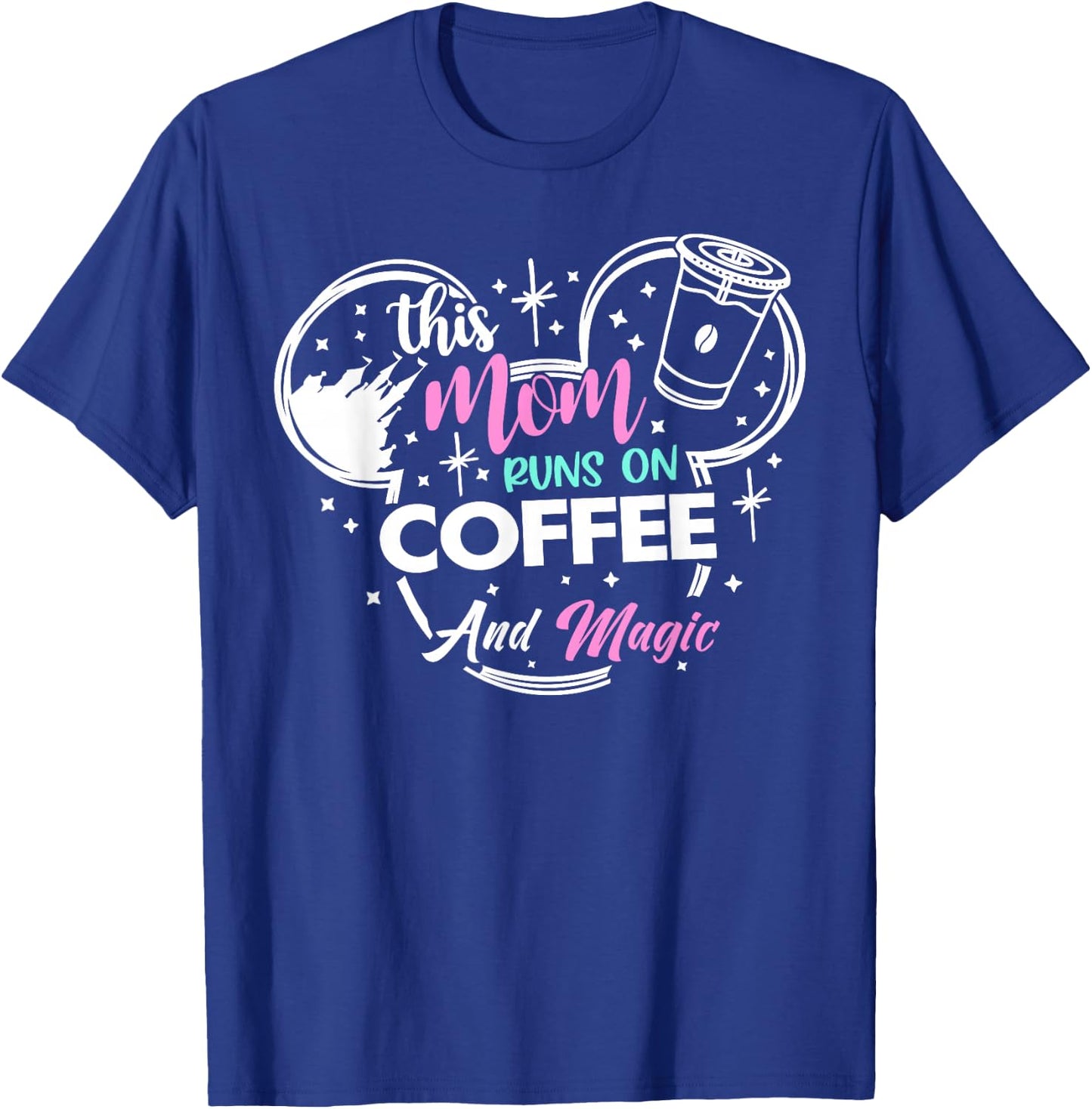 This Mom Runs On Coffee And Magic - Fun Mom Life T-Shirt - T-Shirt | Royal