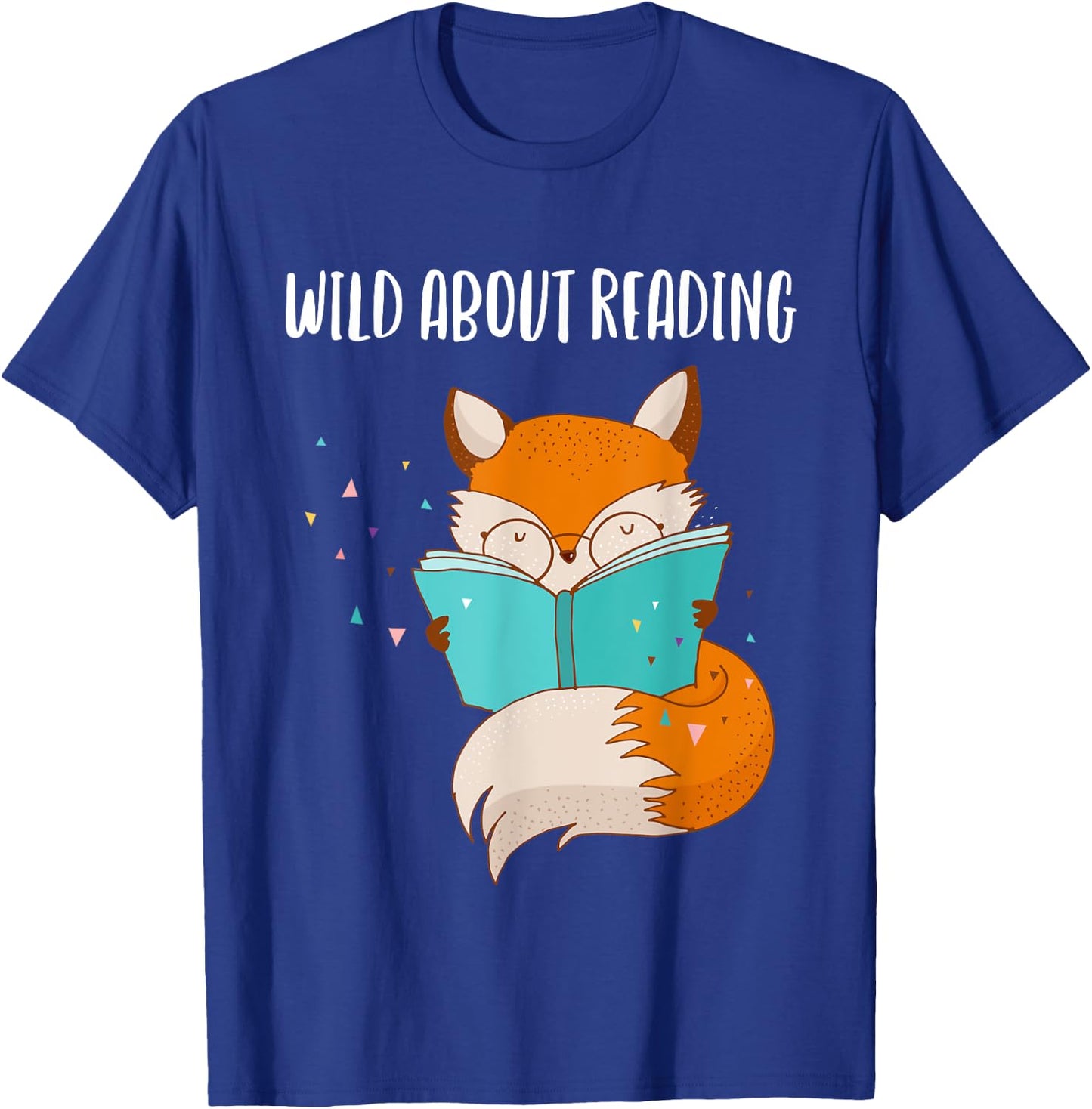 Wild About Reading Fox Awesome Design Shirt Men Women Gift T-Shirt - T-Shirt | Royal