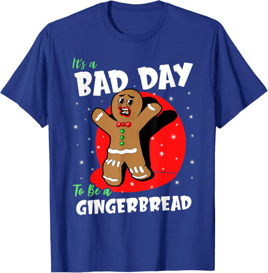 It's A Bad Day To Be A Gingerbread Funny Christmas Cookie PJ T-Shirt - T-Shirt | Royal