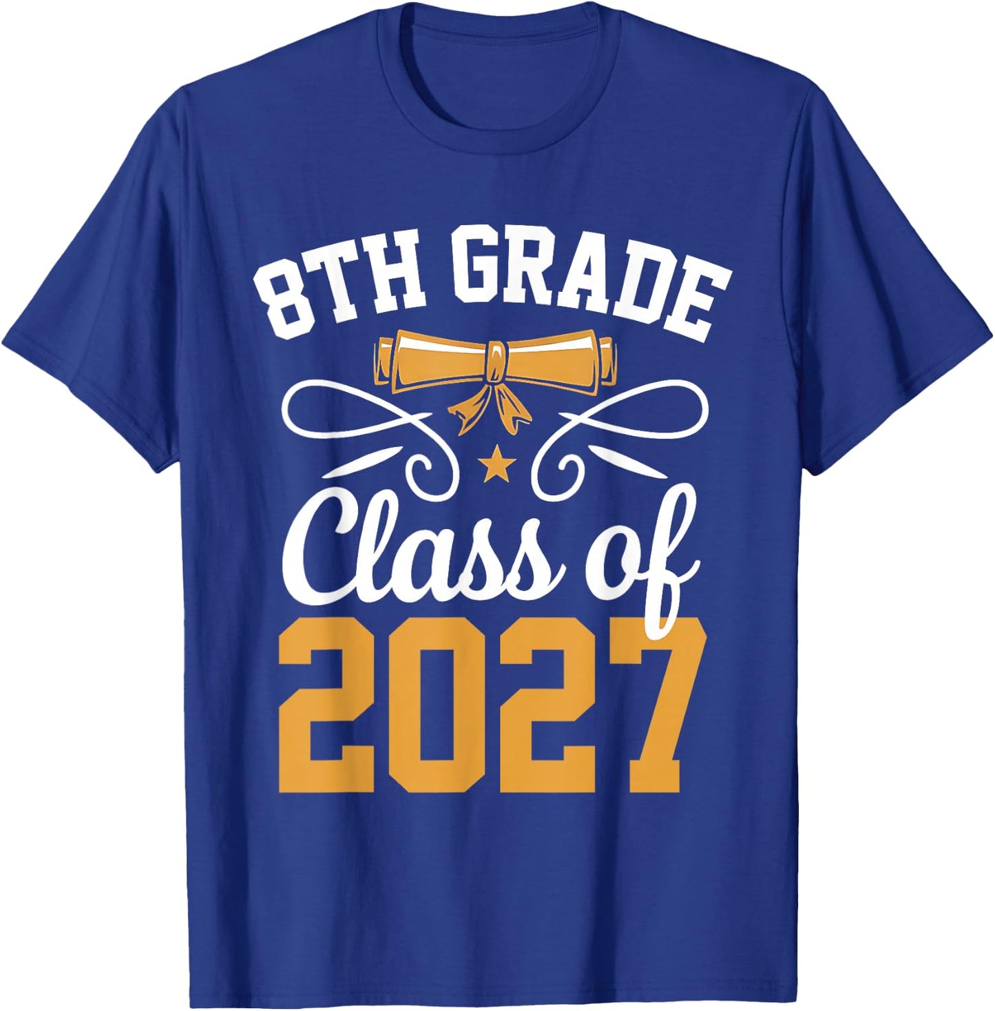 8th Grade Class of 2027 Graduate Student School Graduation T-Shirt - T-Shirt | Royal