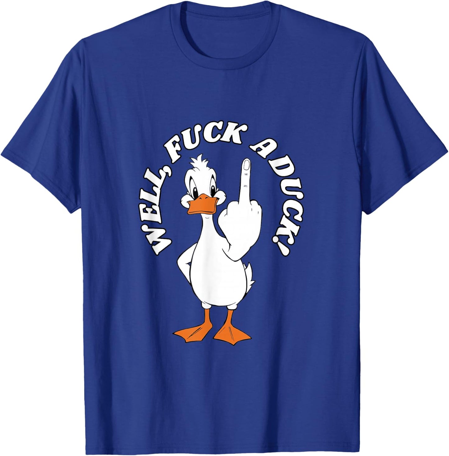 Sarcastic Humor Bold Funny Graphic T-Shirt - T-Shirt | Royal