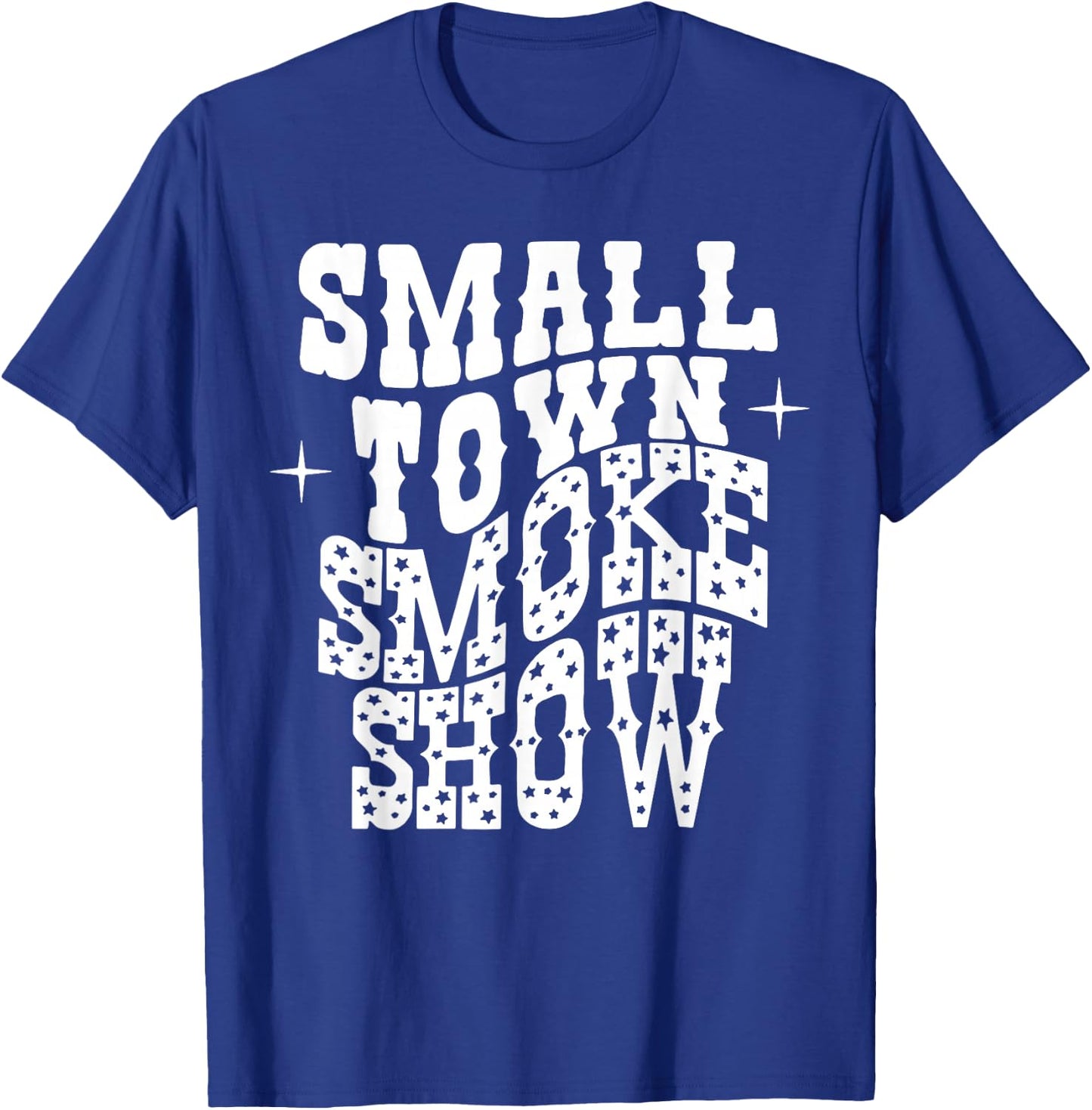 Vintage Small Town Smoke Show, Western Cowboy Cowgirl T-Shirt - T-Shirt | Royal